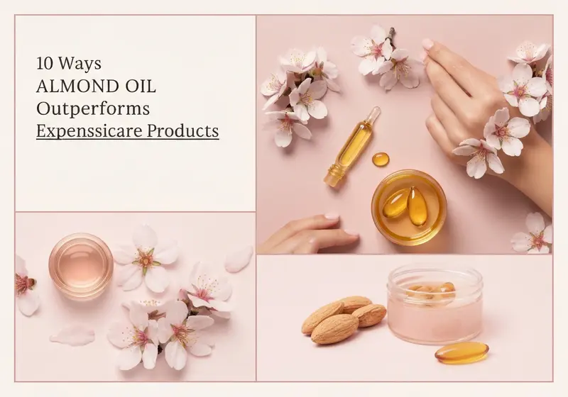 10 ways almond oil outperforms expensive skincare products
