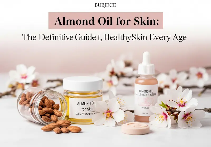 almond oil for skin the definitive guide to radiant healthy